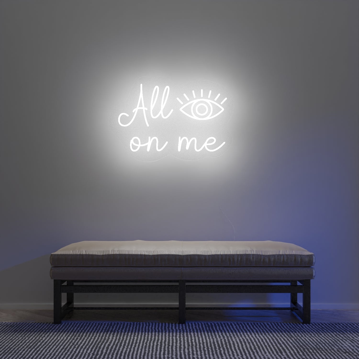 All Eyes On Me - LED neon sign