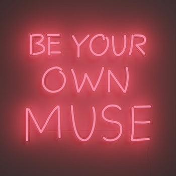 Be Your Own Muse, LED neon sign - YELLOWPOP UK