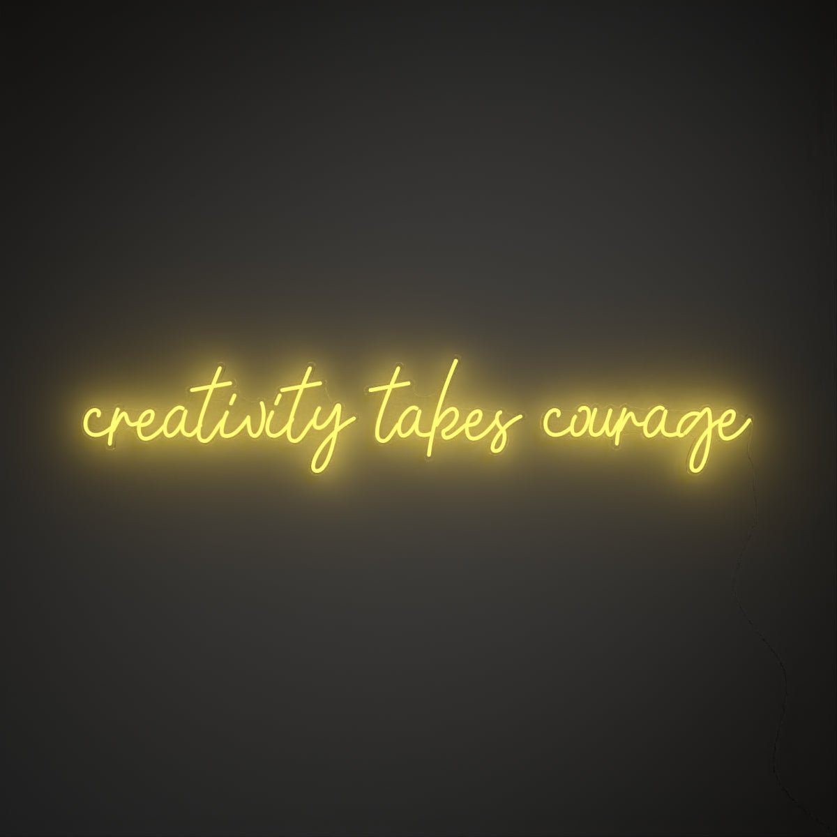 Creativity takes courage - LED neon sign - YELLOWPOP UK