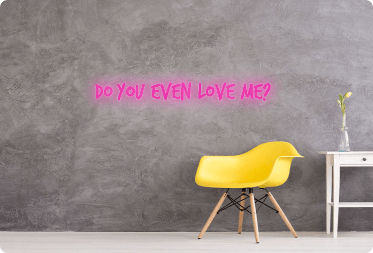 Custom order: Do you even love me? - YELLOWPOP UK