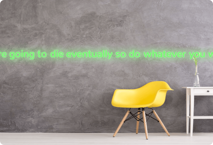 Custom order: you’re going to die eventually so do whatever you want - YELLOWPOP UK