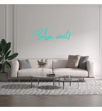 Custom text: Babe, wait! - YELLOWPOP UK