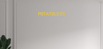Custom text: P0TAT0LESS - YELLOWPOP UK