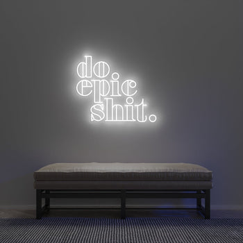 Do Epic Shit - LED neon sign - YELLOWPOP UK