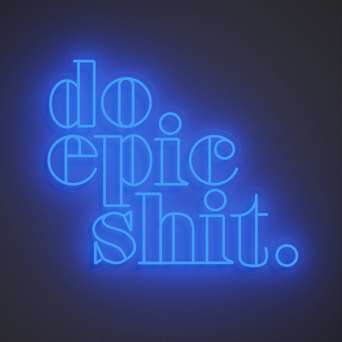 Do Epic Shit - LED neon sign - YELLOWPOP UK