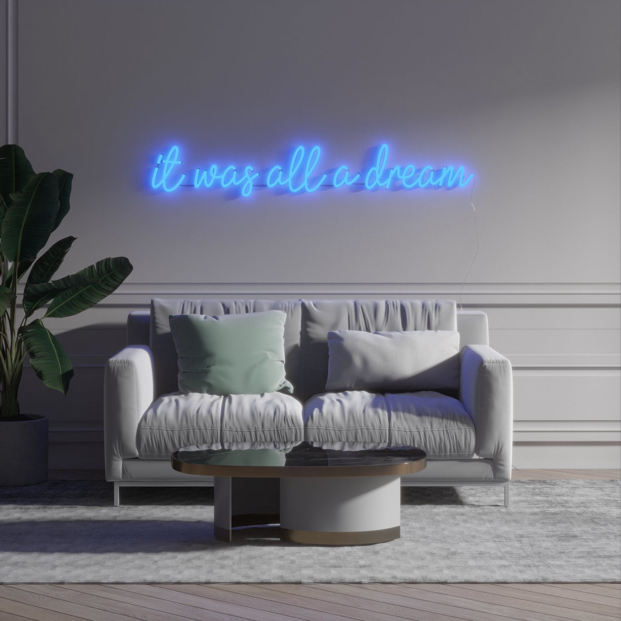 It was all a dream - LED neon sign - YELLOWPOP UK