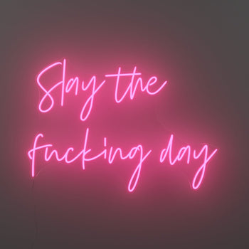 Slay the fucking day by Zoe Roe, LED neon sign - YELLOWPOP UK