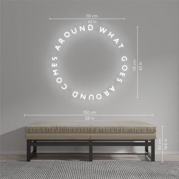 What Goes Around Comes Around - LED neon sign - YELLOWPOP UK